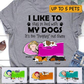 I like to stay in bed with my dog/cat - girl, dogs and cats personalized T-Shirt TS-TU189