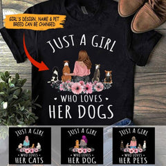 Just A Girl Loves Her Dogs/Cats girl and dog, cat personalized T-Shirt TS-HR113