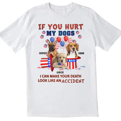 If You Hurt My Dog 4th Of July - Personalized T-shirt, Independence Day Gift For Dog Lovers