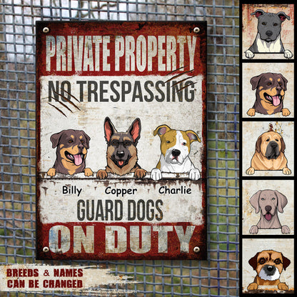 Private Property No Trespassing Guard Dogs On Duty, Personalized Dog Breeds Metal Sign, Outdoor Decor, Dog Lovers Gifts